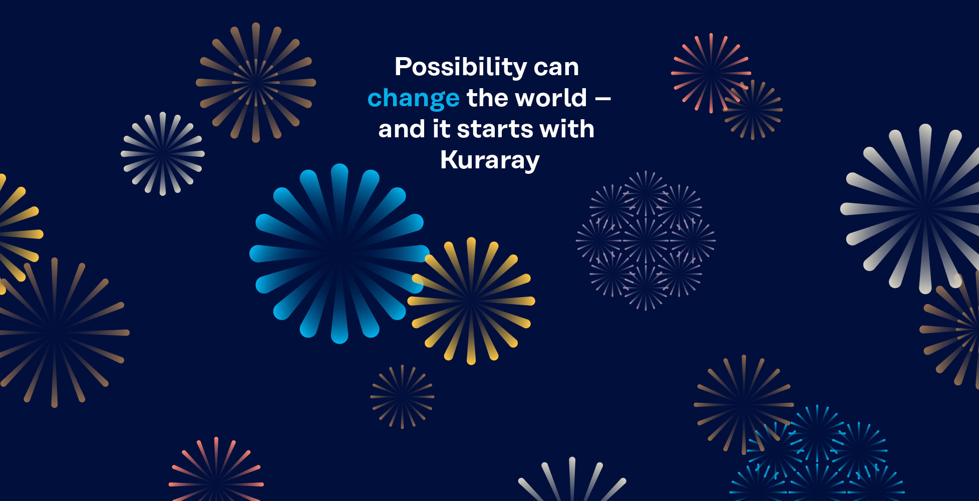 Possibility can change the world and it starts with Kuraray