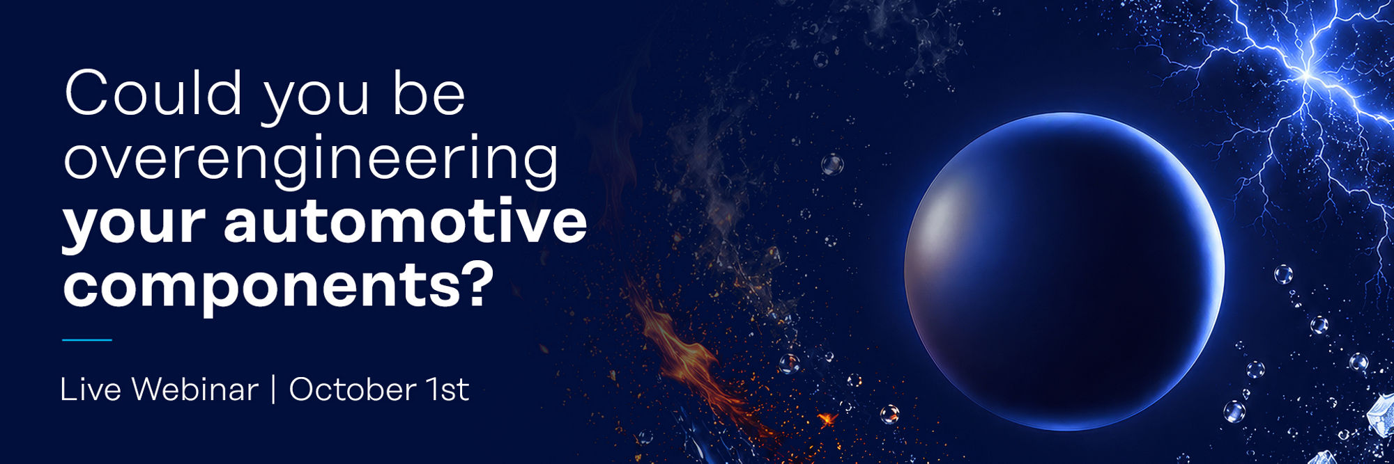 Could you be overengineering your automotive components?