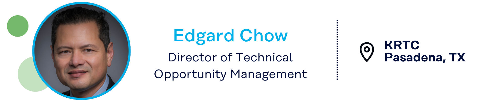 Edgard Chow, Director of Technical Opportunity Management, KRTC, Pasadena, TX