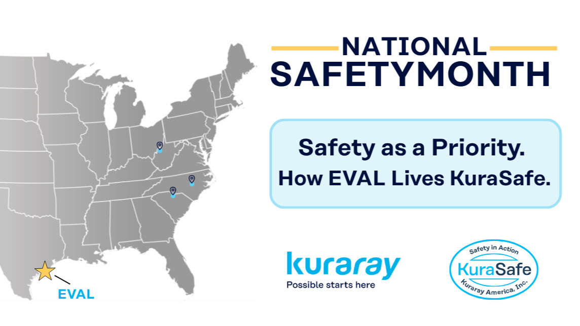 A National Safety Month spotlight on Kuraray America’s EVAL plant in Pasadena, Texas