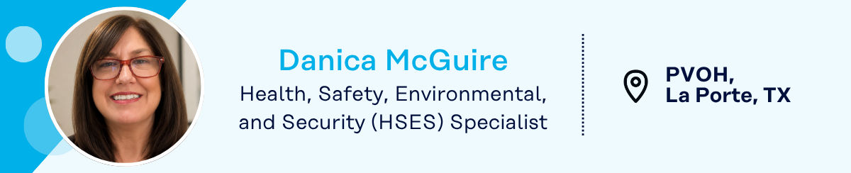 Danica McGuire, HSES Specialist, PVOH, La Porte, TX