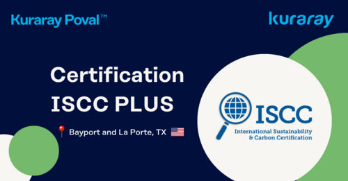Kuraray America’s Bayport Plant earns ISCC PLUS certification.