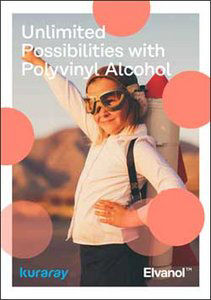 ELVANOL™: Unlimited Possibilities with Polyvinyl Alcohol